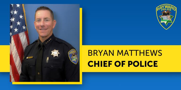 Acting Chief Bryan Matthews named Hayward’s 16th Chief of Police