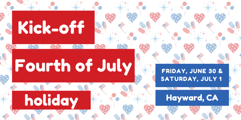 Get an early start on the Fourth of July holiday from Downtown to South Hayward