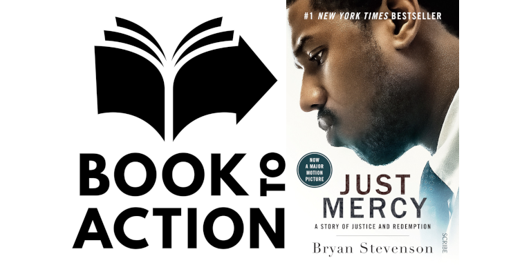 Book to Action Just Mercy by Bryan Stevenson