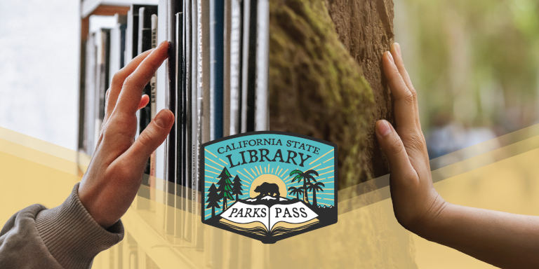 A hand touching a bookshelf juxtaposed with a hand touching a tree. The logo for California State Library Parks Pass superimposed.