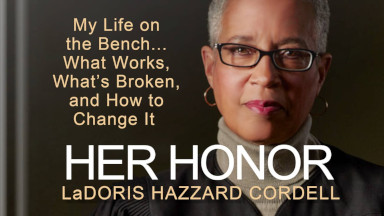Book Cover of Her Honor: My Life on the Bench...What Works, What's Broken, and How to Change It by LaDoris Hazzard Cordell