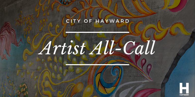 A colorful mural with the words City of Hayward Artist All-Call