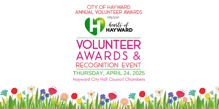 Hearts of Hayward banner reads: City of Hayward Annual Volunteer Dinner Awards present Hearts of Hayward Volunteer Awards and Recognition Event.