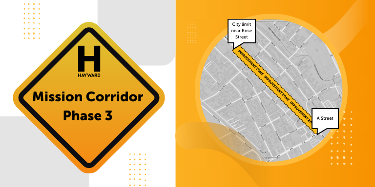 third and final phase of the Mission Boulevard Corridor Improvement Project—which will run from A Street to the City limit near Rose Street.