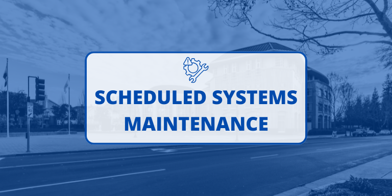 Blue scale Hayward City Hall with the text: Scheduled Systems Maintenance 