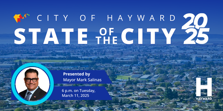 overhead shot of the City of Hayward with Mayor Mark Salinas photo and the text: "City of Hayward State of the City 2025_