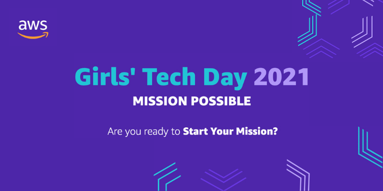 On a dark purple background: Girls' Tech Day 2021  Mission Possible Are you ready to start your mission?